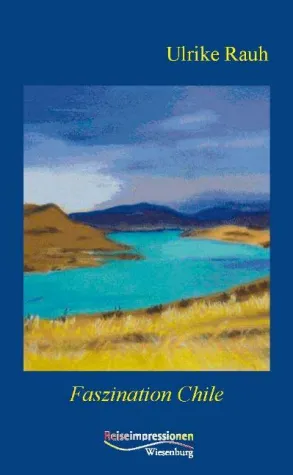 Bild: Faszination Chile
