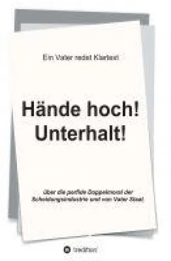 Bild: Hände hoch! Unterhalt! - Erfolgstitel gibt eine erschütternde Bestandsaufnahme des deutschen Rechtssystems
