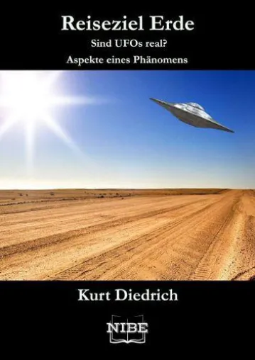 Bild: Kurt Diedrich - Reiseziel Erde - Sind UFOs real?