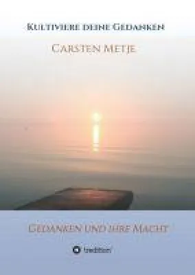 Bild: Kultiviere Deine Gedanken - esoterisches Buch über die Kraft der Gedanken
