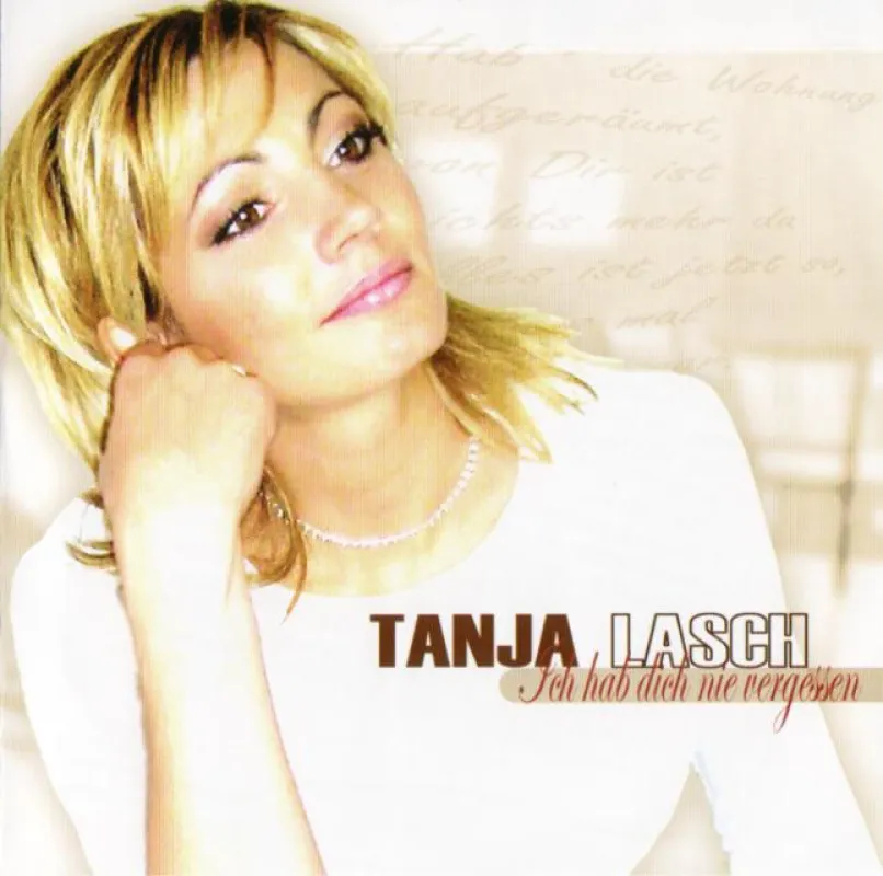 Tanja Lasch - Ich hab’ dich nie vergessen