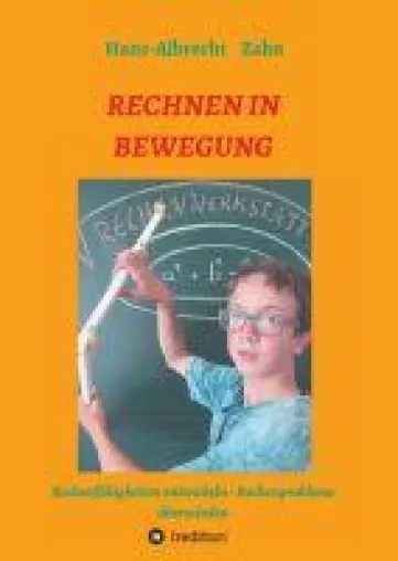 Bild: RECHNEN IN BEWEGUNG - Rechnen problemlos lernen