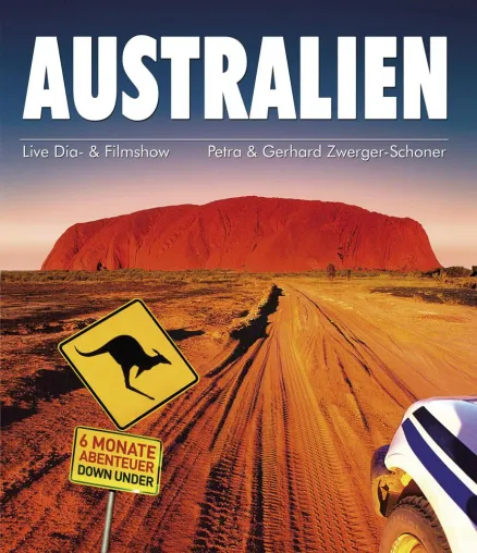 AUSTRALIEN - 10.3. -12.3. Kärnten / Live Show der Reisejournalisten P. & G. Zwerger-Schoner Bild: AUSTRALIEN - 10.3. -12.3. Kärnten / Live Show der Reisejournalisten P. & G. Zwerger-Schoner