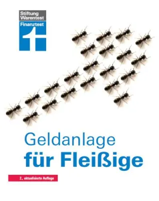 Geldanlage für Fleißige von Stefanie und Markus Kühn erscheint in der aktualisierten 2. Auflage bei Finanztest Bild: Geldanlage für Fleißige von Stefanie und Markus Kühn erscheint in der aktualisierten 2. Auflage bei Finanztest