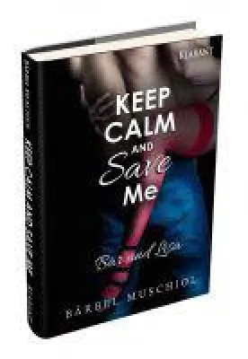 Bild: Neuerscheinung: "Keep calm and save me - Bär und Lisa" von Bärbel Muschiol im Klarant Verlag