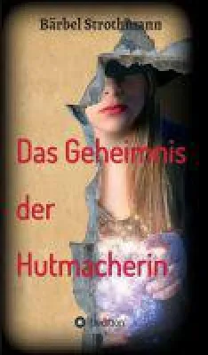 Bild: Klara und das Geheimnis der Hutmacherin - Fantasy-Roman über eine geheimnisvolle Frau