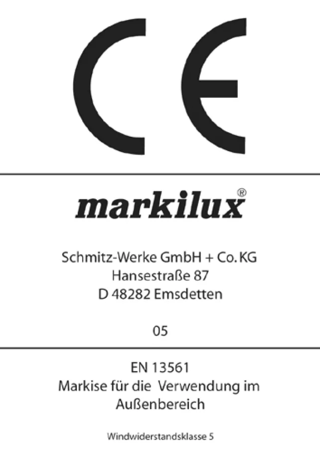 Die Markisen von markilux entsprechen bereits den Bestimmungen der neuen europäischen DIN für Markisensysteme und tragen daher das CE-Zeichen.