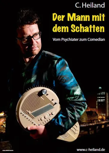Musik-Comedy: C. Heiland mit "Der Mann mit dem Schatten" in Berlin (Kookaburra) am 28. & 29. Juli 2017 Bild: Musik-Comedy: C. Heiland mit "Der Mann mit dem Schatten" in Berlin (Kookaburra) am 28. & 29. Juli 2017