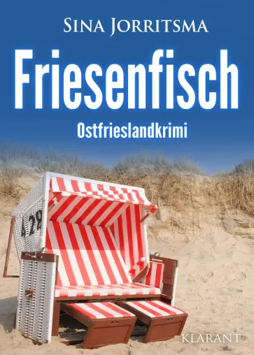 Bild: Neuerscheinung: Ostfrieslandkrimi "Friesenfisch" von Sina Jorritsma im Klarant Verlag