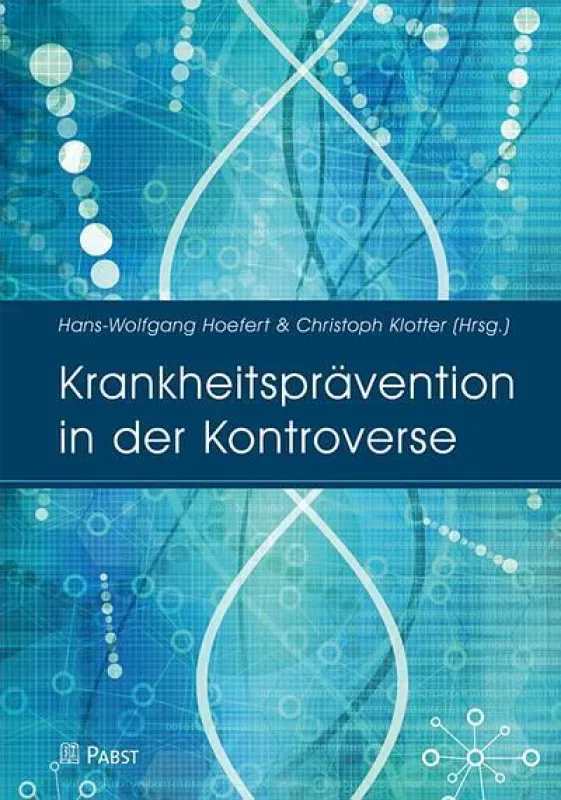 H.W. Hoefert, Ch. Klotter (Hrsg.) Krankheitsprävention in der Kontroverse