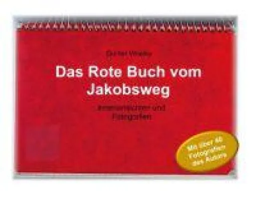 Das Rote Buch vom Jakobsweg - Innenansichten und Fotografien Bild: Das Rote Buch vom Jakobsweg - Innenansichten und Fotografien