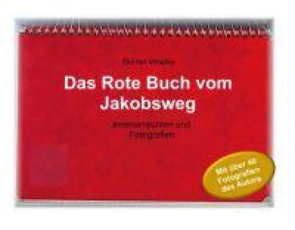 Das Rote Buch vom Jakobsweg - Innenansichten und Fotografien Bild: Das Rote Buch vom Jakobsweg - Innenansichten und Fotografien