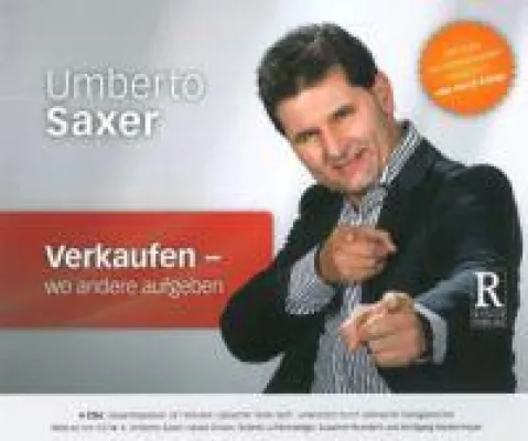Bild: Der Hit: Das Hörbuch "Verkaufen wo andere aufgeben" vom Verkaufsexperte Umberto Saxer