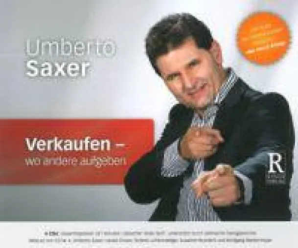 Der Hit: Das Hörbuch "Verkaufen wo andere aufgeben" vom Verkaufsexperte Umberto Saxer Bild: Der Hit: Das Hörbuch "Verkaufen wo andere aufgeben" vom Verkaufsexperte Umberto Saxer