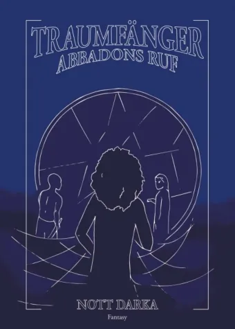 Bild: Traumfänger Abbadons Ruf - Heroischer Fantasy-Roman