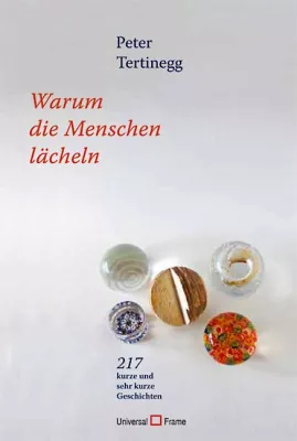 Bild: Neuerscheinung: Peter Tertinegg: "Warum die Menschen lächeln"