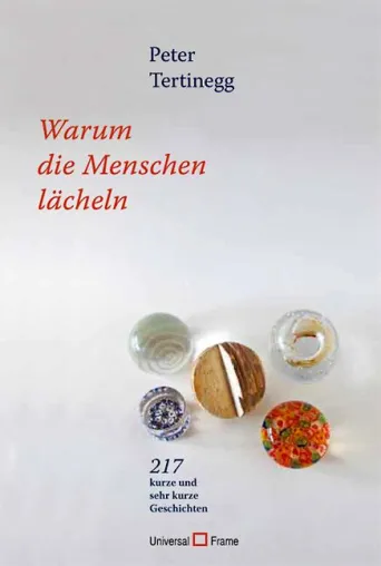 Neuerscheinung: Peter Tertinegg: "Warum die Menschen lächeln" Bild: Neuerscheinung: Peter Tertinegg: "Warum die Menschen lächeln"