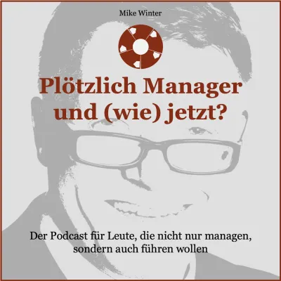 Neuer Podcast zum Sachbuch-Bestseller bei BOD: Plötzlich Manager und (wie) jetzt? Bild: Neuer Podcast zum Sachbuch-Bestseller bei BOD: Plötzlich Manager und (wie) jetzt?