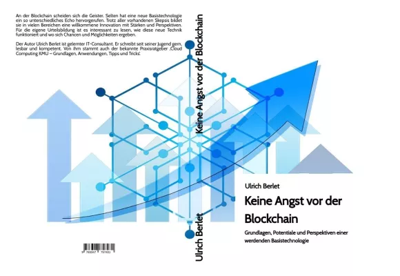 Bild: Keine Angst vor der Blockchain - Grundlagen, Potentiale und Perspektiven einer werdenden Basistechnologie