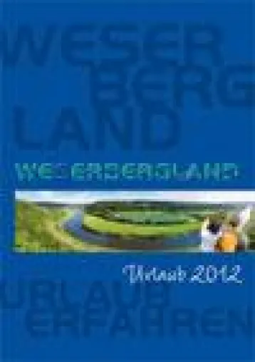 Neuer Urlaubskatalog für das Weserbergland mit zahlreichen Insider-Tipps erschienen Bild: Neuer Urlaubskatalog für das Weserbergland mit zahlreichen Insider-Tipps erschienen