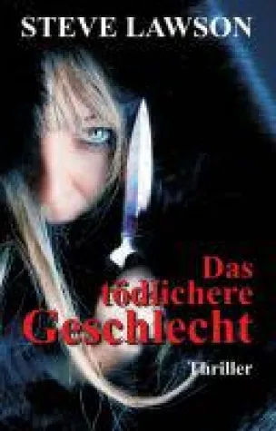 Das tödlichere Geschlecht - eine betörende Geschichte voller Liebe, Rache und Mord Bild: Das tödlichere Geschlecht - eine betörende Geschichte voller Liebe, Rache und Mord