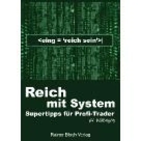 Supertipps für Spekulanten: Reich mit System Bild: Supertipps für Spekulanten: Reich mit System