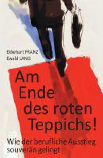 Am Ende des roten Teppichs! - Was kommt nach dem Beruf? Bild: Am Ende des roten Teppichs! - Was kommt nach dem Beruf?