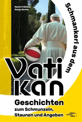 Buchneuerscheinung: „Schmankerl aus dem Vatikan – Geschichten zum Schmunzeln, Staunen und Angeben“ Bild: Buchneuerscheinung: „Schmankerl aus dem Vatikan – Geschichten zum Schmunzeln, Staunen und Angeben“