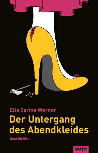 Bild: Neuerscheinung: "Der Untergang des Abendkleides", humoristische Kurzgeschichten von Ella Carina Werner