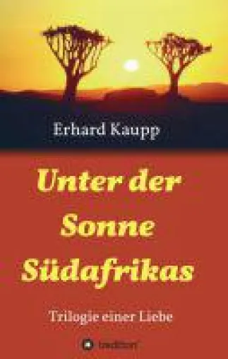 Bild: Unter der Sonne Südafrikas -  ein unterhaltsamer Reise- und Liebesroman entführt  nach Kapstadt