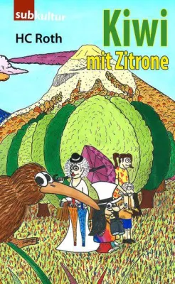 Bild: In die saure Kiwi gebissen – HC Roth veröffentlicht viertes Kinderbuch „Kiwi mit Zitrone“