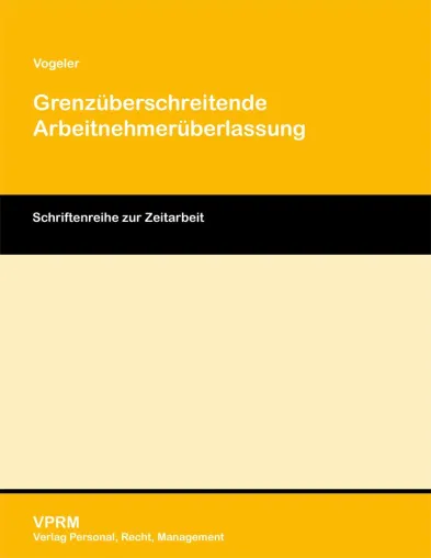 Bild: Grenzüberschreitende Arbeitnehmerüberlassung, Neuerscheinung zu einem aktuellen Thema