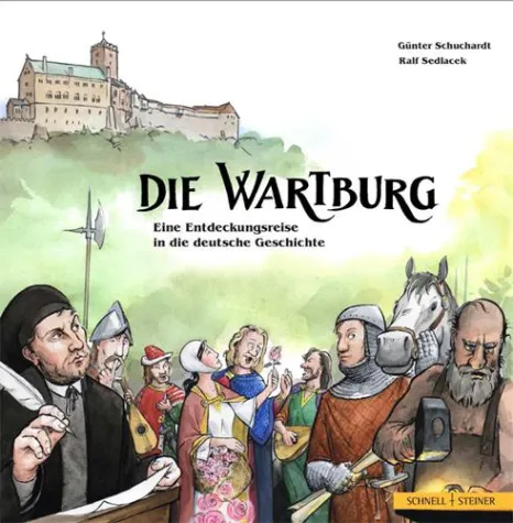 Bild: NEUERSCHEINUNG: Die Wartburg – eine Entdeckungsreise in die deutsche Geschichte