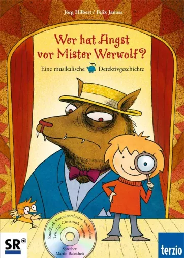 Klassik für Kinder - Wer hat Angst vor Mister Werwolf? Bild: Klassik für Kinder - Wer hat Angst vor Mister Werwolf?