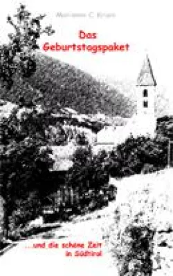 Bild: Kinderbuch von Marianne C. Kruse erschienen: Das Geburtstagspaket ... und die schöne Zeit in Südtirol