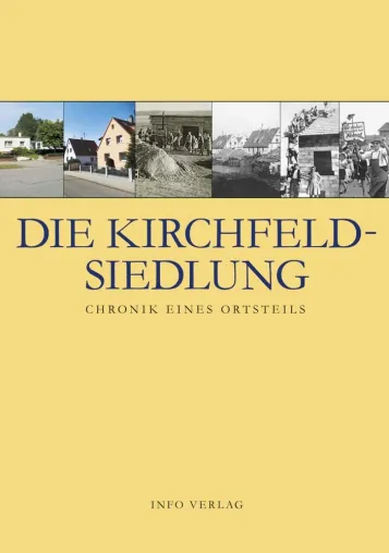 Bild: Die Kirchfeldsiedlung. Chronik eines Karlsruher Ortsteils