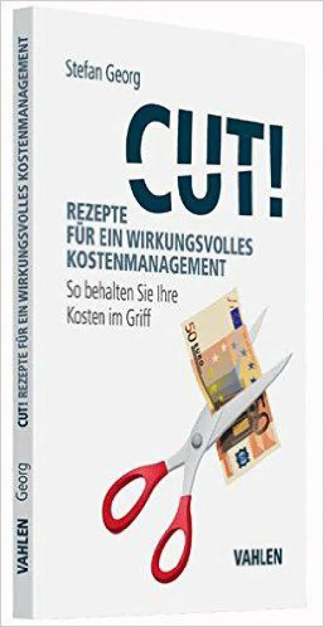 Cut! Rezepte für ein wirkungsvolles Kostenmanagement