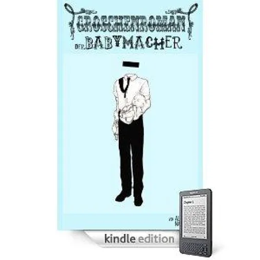 Bild: Erster Groschenroman auf Kindle ® „Der Babymacher“