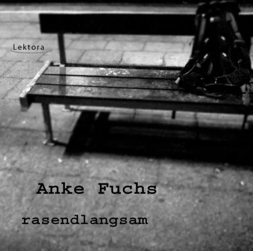 Bild: Neuerscheinung bei Lektora: Anke Fuchs CD „rasendlangsam“