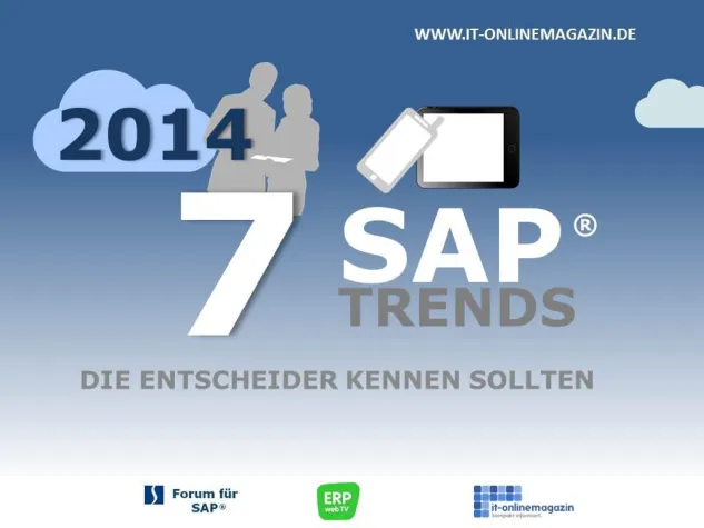 SAP Trends 2014 - die Entscheider kennen sollten Bild: SAP Trends 2014 - die Entscheider kennen sollten