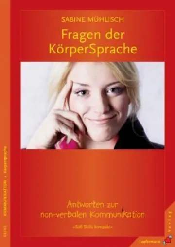 Bild: Rezension zur Neuerscheinung bei Junfermann Verlag: Fragen der KörperSprache - Antworten zur non-verbalen Kommunikation von Sabine Mühlisch