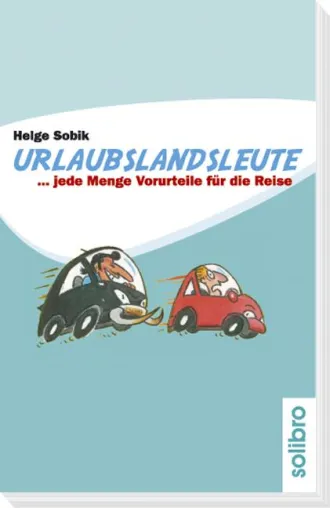 Bild: 2. Auflage der Reisesatiren von Helge Sobik wird ausgeliefert
