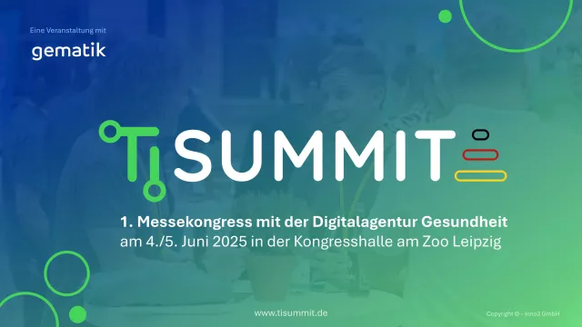 TI-SUMMIT: Erster Messekongress mit der Digitalagentur Gesundheit findet am 4.- 5. Juni 2025 in Leipzig statt Bild: TI-SUMMIT: Erster Messekongress mit der Digitalagentur Gesundheit findet am 4.- 5. Juni 2025 in Leipzig statt
