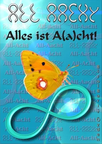 Bild: Die ALL-AACHT© Philosophie von Birol Baris Özden
