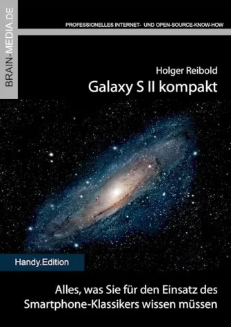 Galaxy S II kompakt– das Standardwerk zum Samsung Galaxy S II Bild: Galaxy S II kompakt– das Standardwerk zum Samsung Galaxy S II