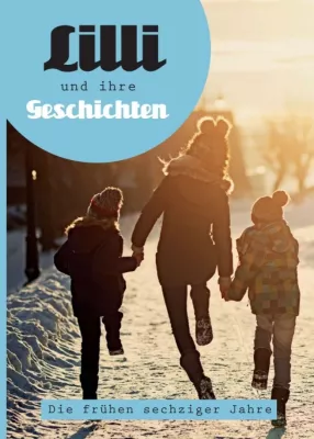 Bild: Lilli und ihre Geschichten - Überspitzte und kecke Erzählung einer schwierigen Kindheit in Wuppertal 