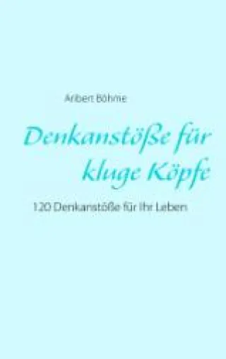 Denkanstöße für kluge Köpfe Bild: Denkanstöße für kluge Köpfe