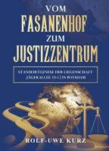 Bild: Vom Fasanenhof zum Justizzentrum - Über die Jägerkaserne in Potsdam
