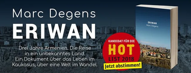 Marc Degens mit »Eriwan« für Hotlist 2018 nominiert Bild: Marc Degens mit »Eriwan« für Hotlist 2018 nominiert