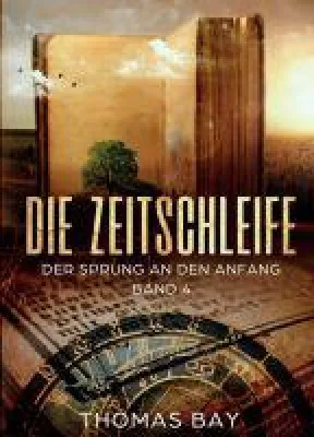 Bild: Die Zeitschleife - vierter Band des fesselnden Zeitreise-Romans